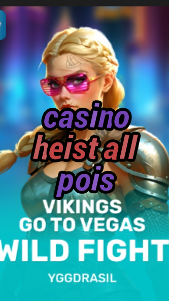 casino heist all pois-fqqjrm9vrme7zzjgfjql.com
